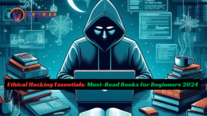 Ethical Hacking Essentials Books for Beginners 2024